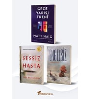 Gece Yarısı Treni/Matt Haig - Sessiz Hasta/Alex Michaelides - Engelsiz/Furkan Özen