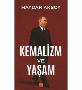 Kemalizm ve Yaşam