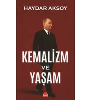 Kemalizm ve Yaşam