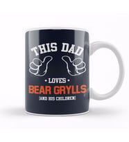 This Dad Loves Bear Grylls And His Children Kupa Bardak Porselen