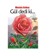 Gül Dedi Ki...