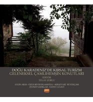 Doğu Karadeniz’de Kırsal Turizm Geleneksel Çamlıhemşin Konutları