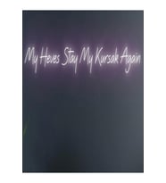 My Heves Stay My Kursak Again Yazılı Neon Tabela