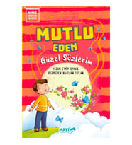Mutlu Eden Güzel Sözlerim