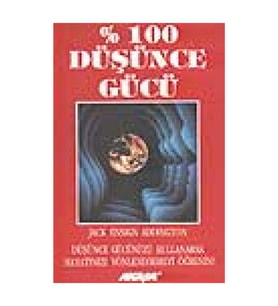 % 100 Düşünce Gücü - Jack Ensign Addington