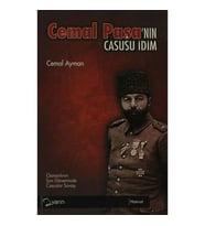 Cemal Paşa’nın Casusu İdim