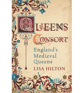 Queens Consort: England'S Medieval Queens