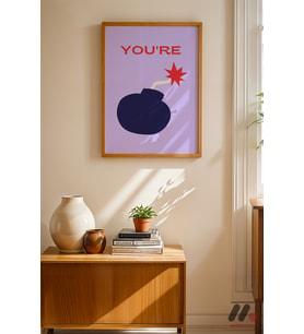 You're The Bomb Tipografi, Ahşap Çerçeveli Duvar Tablosu - Motivasyon Hediyesi