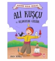Ali Kuşçu Ve Uçamayan Gülibik Didem Demirel Timaş Çocuk 2-3.Sınıf