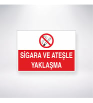 Sigara ve Ateşle Yaklaşma 21x28 Arkası Yapışkanlı Levha