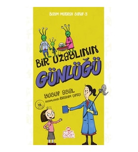 Bizim Matrak Sınıf Serisi 3 - Bir Uzaylının Günlüğü
