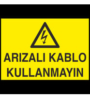Arızalı Kablo Kullanmayın Uyarı Levhası 60x90cm (Karışık)