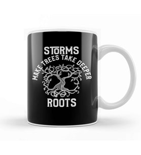 Storms Make Trees Take Deeper Roots Motivation Kupa Bardak Porselen