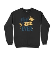 Best Dad Ever Siyah Sweatshirt