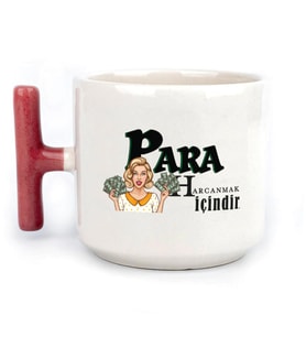Para Harcamak İçindir Baskılı Kırmızı Kulplu T Kupa