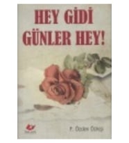 Hey Gidi Günler Hey!
