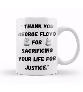 Thank You George Floyd For Sacrificing Your Life For Justice Kupa Bardak Porselen