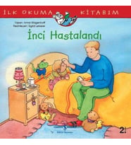 İnci Hastalandı / İlk Okuma Kitabım (Karışık)