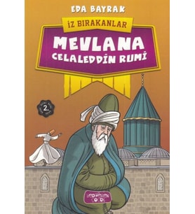 Mevlana Celaleddin Rumi - İz Bırakanlar