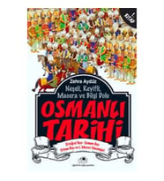 Neşeli, Keyifli, Macera ve Bilgi Dolu Osmanlı Tarihi - 1. Kitap