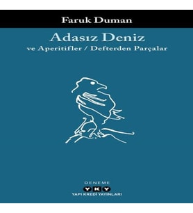 Adasız Deniz ve Aperatifler - Defterden Parçalar