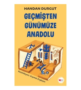 Geçmişten Günümüze Anadolu