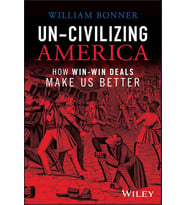 Un-Civilizing America: How Win-Win Deals Make Us Better (Krem)