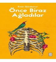 Önce Biraz Ağladılar