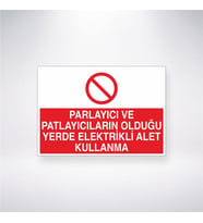 Parlayıcı ve Patlayıcıların Olduğu Yerde Elektrikli Alet Kullanma 21x28 Arkası Yapışkanlı Levha