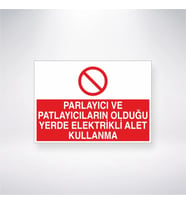 Parlayıcı ve Patlayıcıların Olduğu Yerde Elektrikli Alet Kullanma 21x28 Arkası Yapışkanlı Levha
