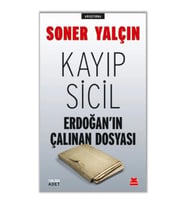Kayıp Sicil Erdoğan'ın Çalınan Dosyası