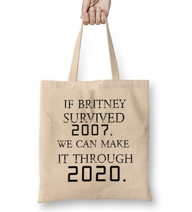 If Britney Survived 2007 You Can Survive Today Bez Çanta Uzun Saplı