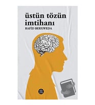 Üstün Tözün İmtihanı / Rafid Berxweda