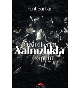 Özür Dilerim Yalnızlıkla Yaptım