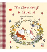 Tilda Elmaçekirdeği - İyi ki Geldin!