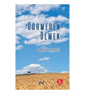 Görmeden Ölmek