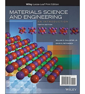 Materials Science and Engineering An Introduction 10th Ed.  William D. Callister, Jr., David G. Rethwish