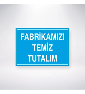 Fabrikamızı Temiz Tutalım