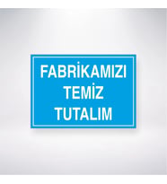 Fabrikamızı Temiz Tutalım