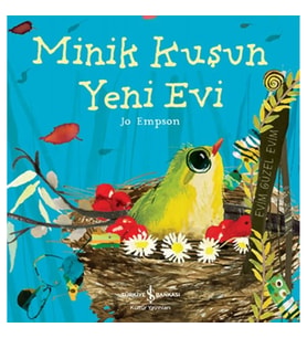 Minik Kuşun Yeni Evi