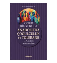 Anadolu'da Çoğulculuk ve Tolerans