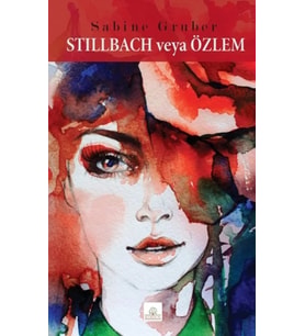 Stillbach veya Özlem