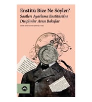 Enstitü Bize Ne Söyler?
