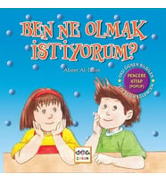 Ben Ne Olmak İstiyorum?