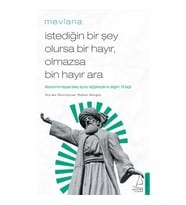 İstediğin Bir Şey Olursa Bir Hayır Olmazsa Bin Hayır Ara