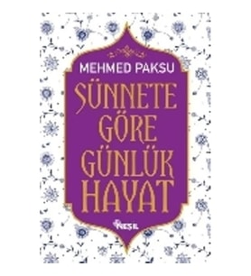 Sünnete Göre Günlük Hayat (Ciltli)