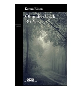 Ölümden Uzak Bir Yer