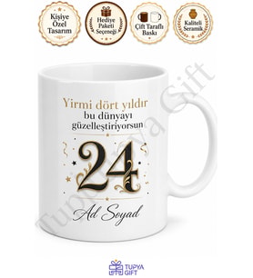 Kişiye Özel Yazılı 24 Yaş Doğum Günü Hediyesi Kahve Kupası Bardak