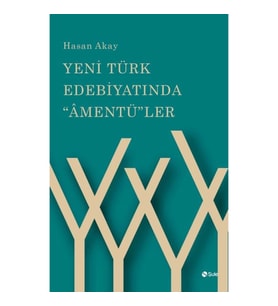 Yeni Türk Edebiyatında "Âmentü"ler