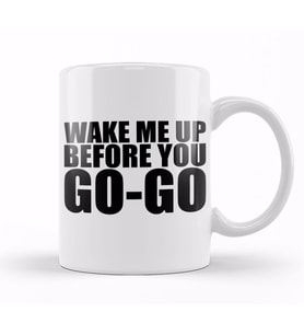 Wake Me Up Before You Go Go Wham Kupa Bardak Porselen